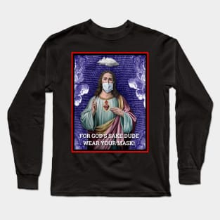 JESUS PEOPLE! WEAR A MASK! Long Sleeve T-Shirt